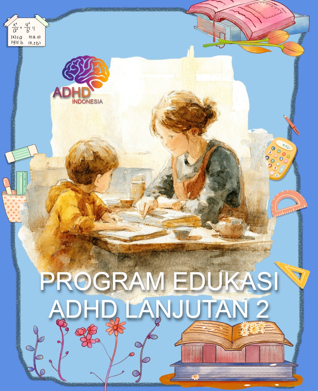 Program ADHD Indonesia Provinsi Jawa Timur Edukasi Lanjutan Tahap 2 untuk Orang Tua